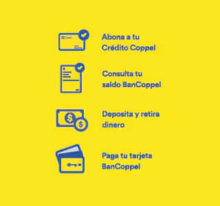 En Fashion Market puedes abonar a tu Crédito Coppel, consultar tu saldo BanCoppel, depositar y retirar dinero y pagar tu tarjeta BanCoppel.